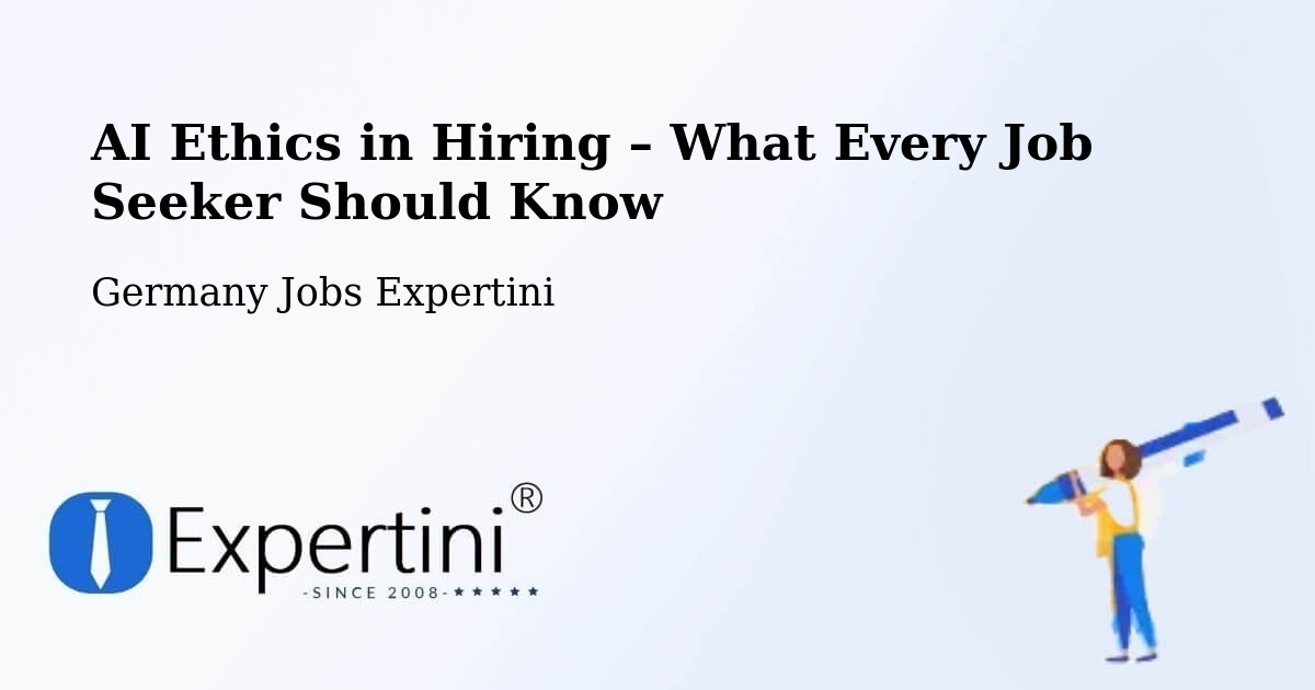 AI Ethics in Recruitment & Hiring – Westerstede - Westerstede, Germany Jobs Expertini